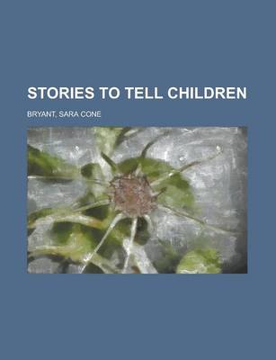 Book cover for Stories to Tell Children