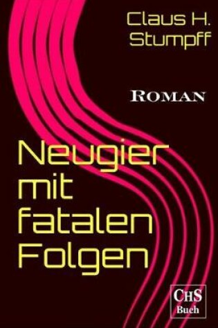 Cover of Neugier Mit Fatalen Folgen