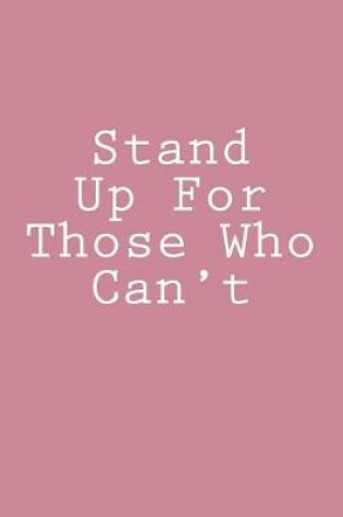 Cover of Stand Up For Those Who Can't