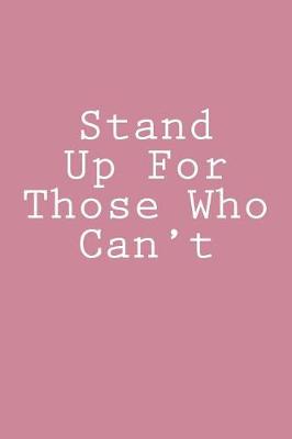 Book cover for Stand Up For Those Who Can't