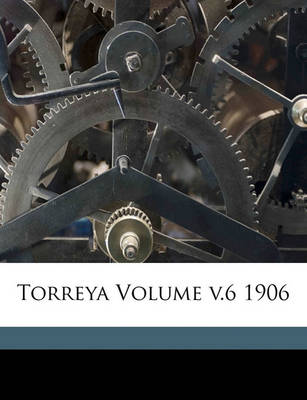 Book cover for Torreya Volume V.6 1906