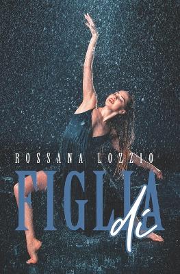 Book cover for Figlia di