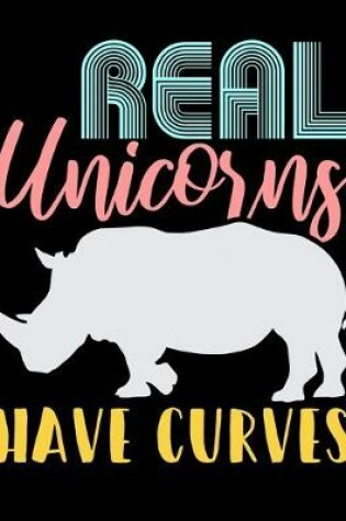 Cover of Real Unicorns Have Curves