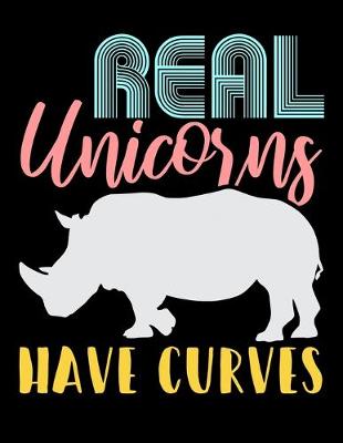 Book cover for Real Unicorns Have Curves