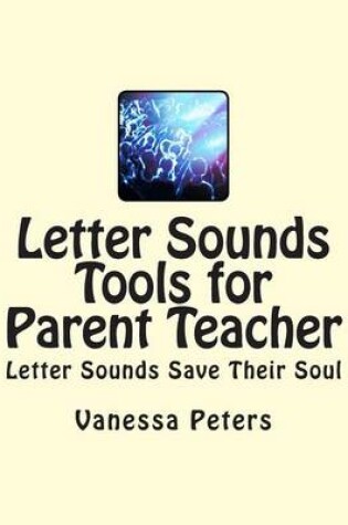 Cover of Letter Sounds Tools for Parent Teacher