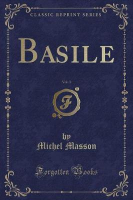 Book cover for Basile, Vol. 1 (Classic Reprint)