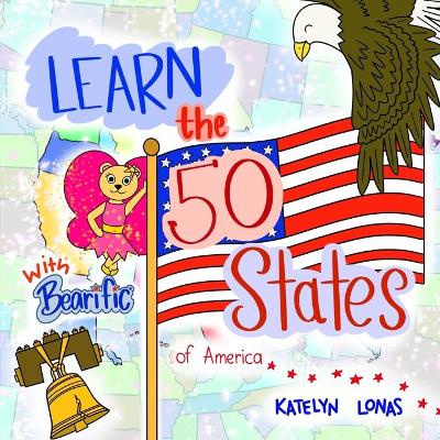 Book cover for Learn the 50 States of America with Bearific(R)