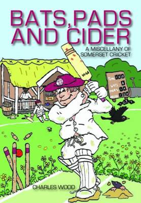 Book cover for Bats, Pads and Cider