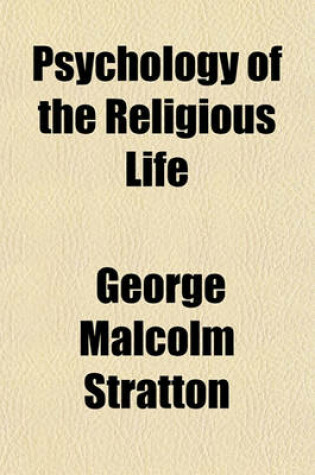 Cover of Psychology of the Religious Life