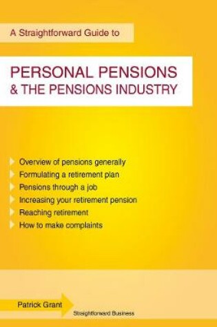 Cover of A Straightforward Guide To Personal Pensions And The Pensions Industry