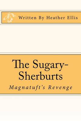 Cover of The Sugary-Sherburts - Magnatuft's Revenge