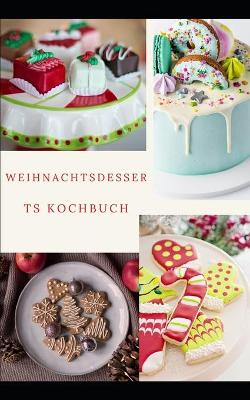 Book cover for Weihnachtsdesserts Kochbuch