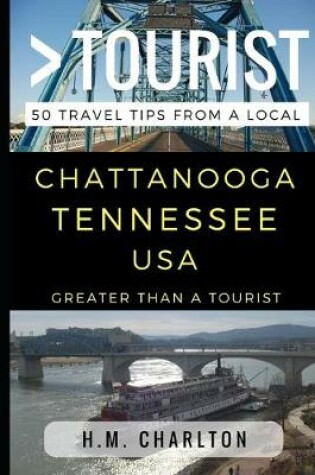 Cover of Greater Than a Tourist - Chattanooga Tennessee United States