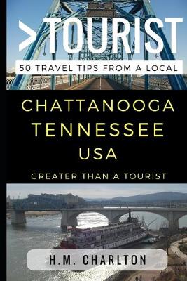 Book cover for Greater Than a Tourist - Chattanooga Tennessee United States