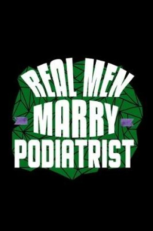 Cover of Real men marry podiatrist