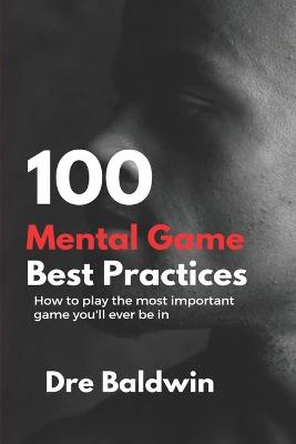 Book cover for 100 Mental Game Best Practices