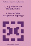 Book cover for A User's Guide to Algebraic Topology