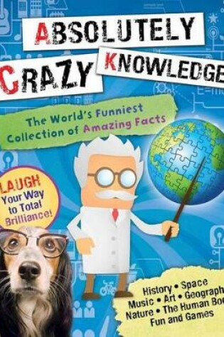 Cover of Absolutely Crazy Knowledge