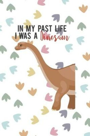 Cover of In My Past I Was A Dinosaur
