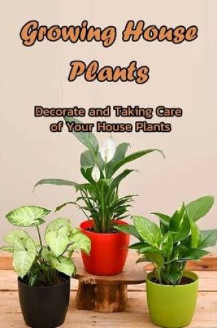Cover of Growing House Plants