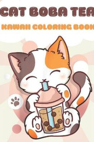 Cover of CAT BOBA TEA Kawaii Coloring Book