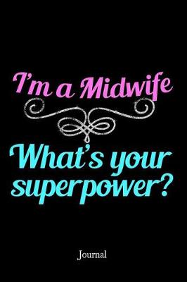 Book cover for I'm a Midwife What's Your Superpower