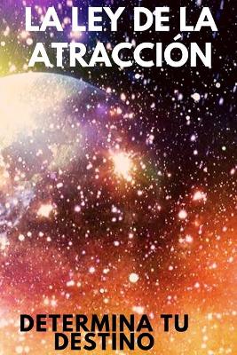 Book cover for La Ley de Atraccion
