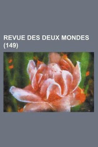 Cover of Revue Des Deux Mondes (149)