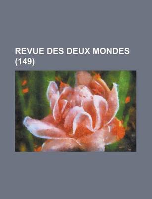 Book cover for Revue Des Deux Mondes (149)