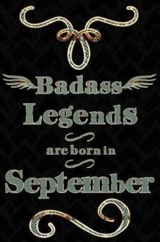 Cover of Badass Legends Are Born in September