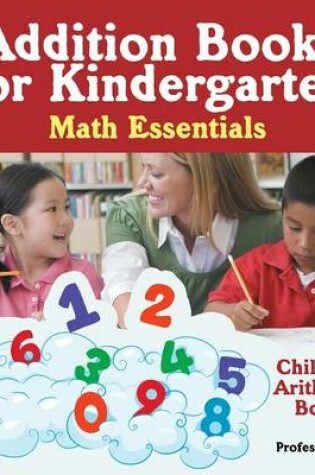 Cover of Addition Books for Kindergarten Math Essentials Children's Arithmetic Books