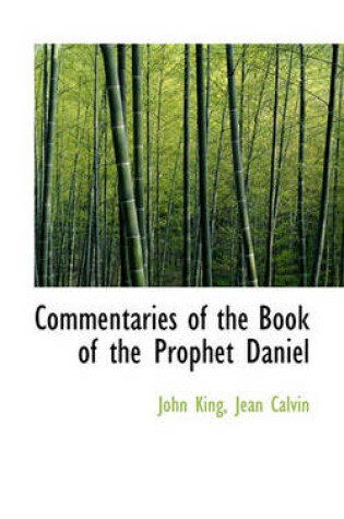 Cover of Commentaries of the Book of the Prophet Daniel