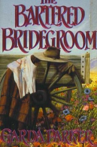 Cover of The Bartered Bridegroom