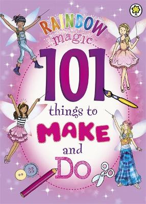 Book cover for Rainbow Magic: 101 Things to Make and Do