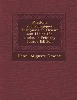 Book cover for Missions Archeologiques Francaises En Orient Aux 17e Et 18e Siecles