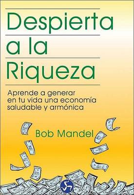 Book cover for Despierta a la Riqueza