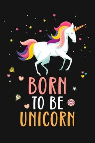 Cover of Born to be unicorn