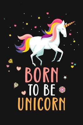 Book cover for Born to be unicorn