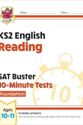 Cover of KS2 English SAT Buster 10-Minute Tests: Reading - Foundation (for the 2025 tests)