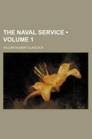 Cover of The Naval Service (Volume 1)