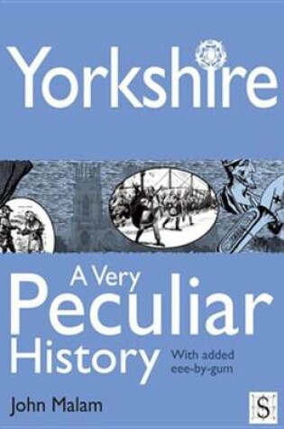 Cover of Yorkshire, a Very Peculiar History