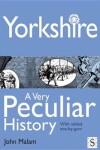 Book cover for Yorkshire, a Very Peculiar History