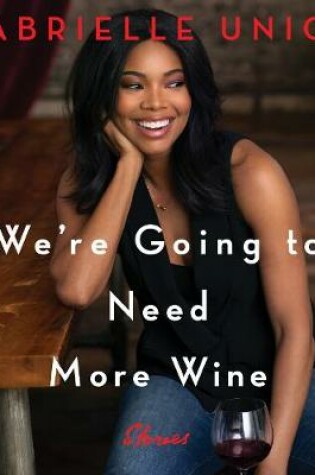 Cover of We're Going to Need More Wine