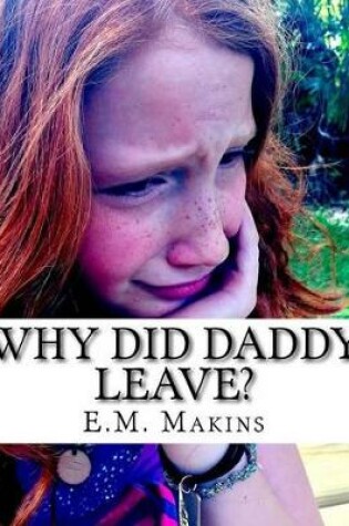 Cover of Why Did Daddy Leave?