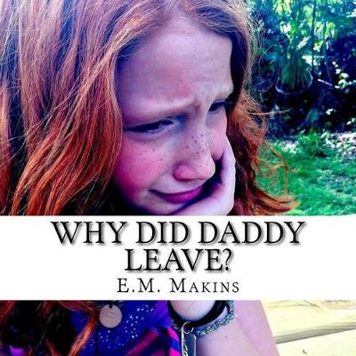 Book cover for Why Did Daddy Leave?