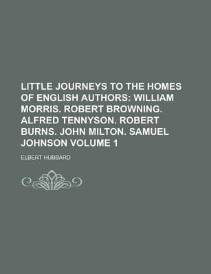 Book cover for Little Journeys to the Homes of English Authors Volume 1