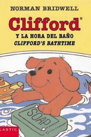 Cover of Clifford y la Hora del Bano/Clifford's Bathtime