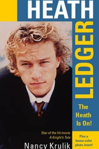 Cover of Heath Ledger: The Heath Is On!