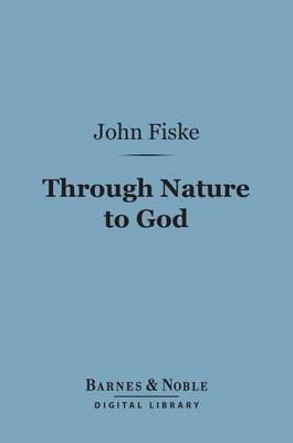 Cover of Through Nature to God (Barnes & Noble Digital Library)