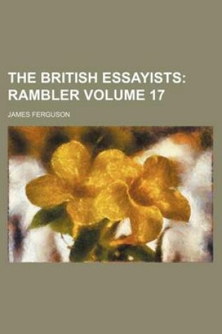 Cover of The British Essayists Volume 17; Rambler